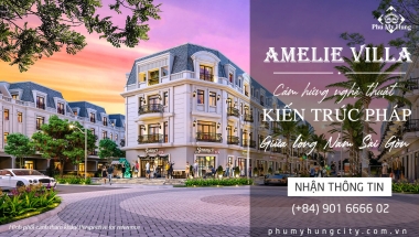 Bảng giá nhà phố biệt thự Amelie Villa mới nhất từ Phú Mỹ Hưng